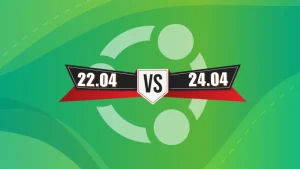 Quelles sont les différences entre Ubuntu 22.04 et Ubuntu 24.04 ?